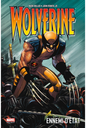 Wolverine Ennemi d'Etat -...