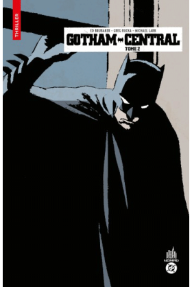 Gotham Central Tome 2 - Nomad Urban Comics Excalibur