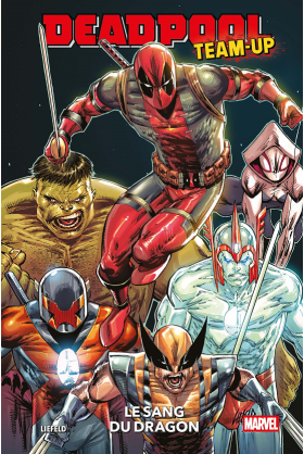 100% MARVEL - DEADPOOL TEAM-UP : Le Sang du Dragon