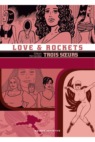Love & Rockets intégrale... Love & Rockets intégrale...