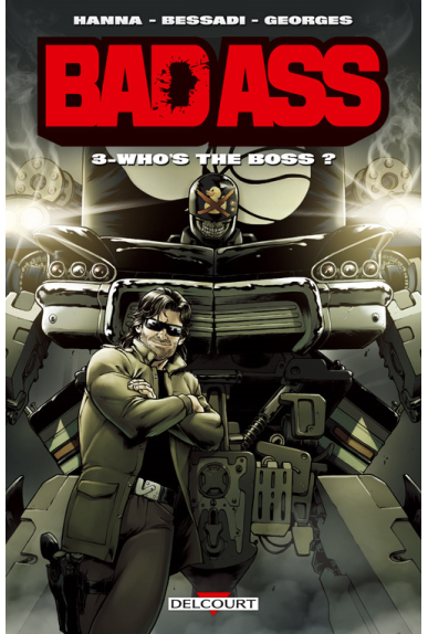 BAD ASS Tome 3 - WHO'S THE BOSS ?