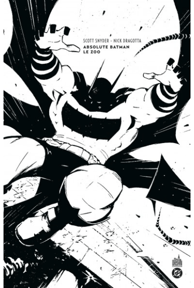 Absolute Batman Tome 1 édition N&B Urban Comics Excalibur Absolute Batman Tome 1 édition N&B Urban Comics Excalibur