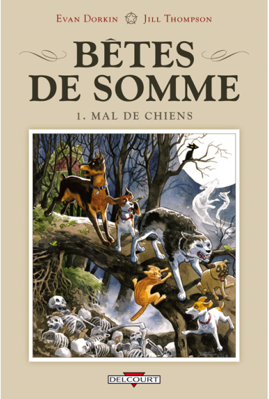 BÊTES DE SOMME Tome 1 - MAL DE CHIENS