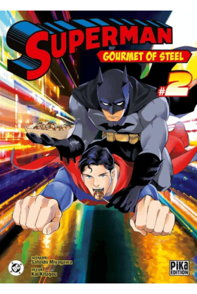 Superman - Gourmet of Steel...