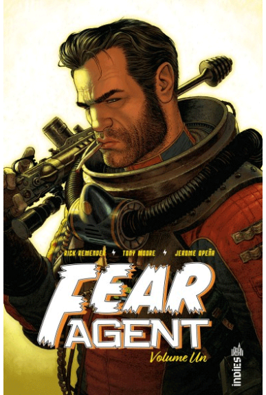Fear Agent Intégrale Volume 1 Fear Agent Intégrale Volume 1