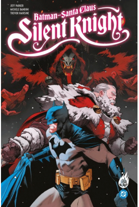 Batman & Santa Claus :...