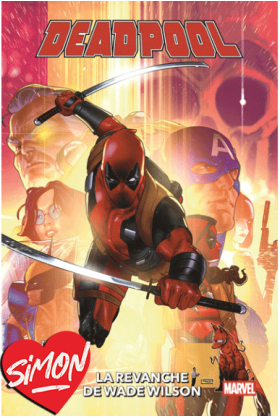 Deadpool Tome 3 : La...
