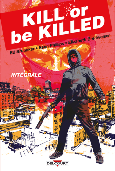 Kill or be Killed Intégrale