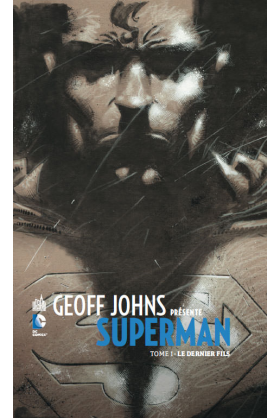GEOFF JOHNS PRÉSENTE SUPERMAN TOME 1