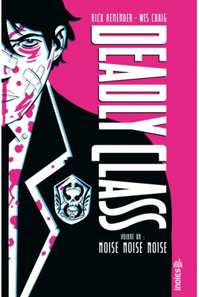 Deadly Class Intégrale Tome 1