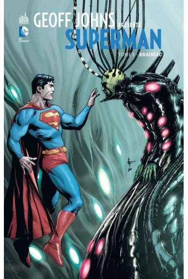 GEOFF JOHNS PRÉSENTE SUPERMAN TOME 5