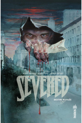 SEVERED, DESTINS MUTILÉS