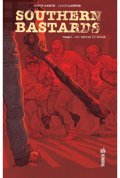 SOUTHERN BASTARDS TOME 1 SOUTHERN BASTARDS TOME 1