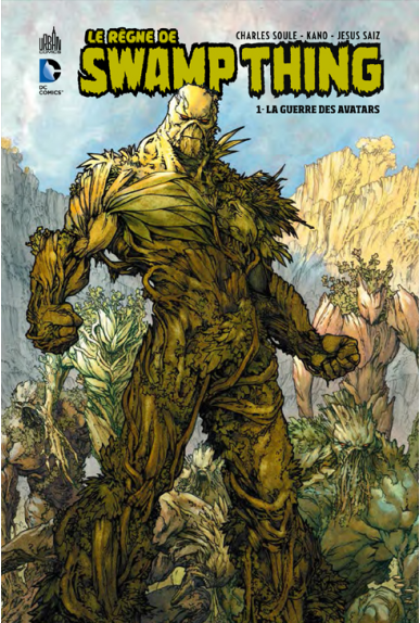 Le Règne de SWAMP THING TOME 1 Le Règne de SWAMP THING TOME 1