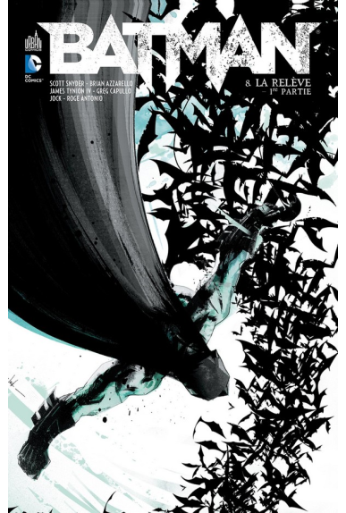 BATMAN TOME 8 - La Relève 1ere Partie