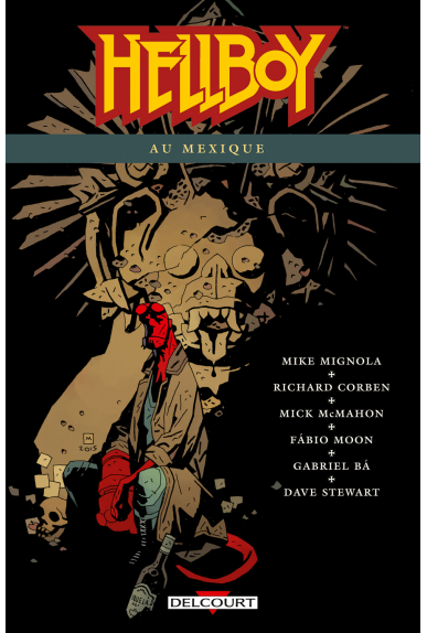 HELLBOY Tome 15 - HELLBOY au MEXIQUE HELLBOY Tome 15 - HELLBOY au MEXIQUE