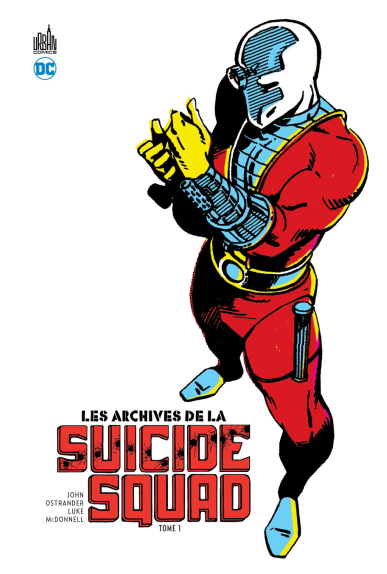Les Archives de la Suicide Squad Tome 1 Les Archives de la Suicide Squad Tome 1