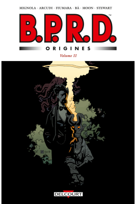 B.P.R.D. Origines Volume 2