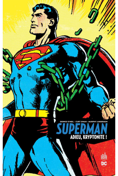 SUPERMAN : ADIEU KRYPTONITE SUPERMAN : ADIEU KRYPTONITE