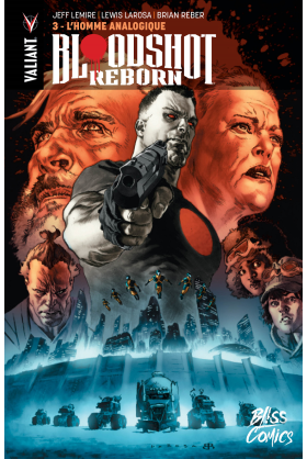 Bloodshot Reborn Tome 3 - L'Homme Analogique