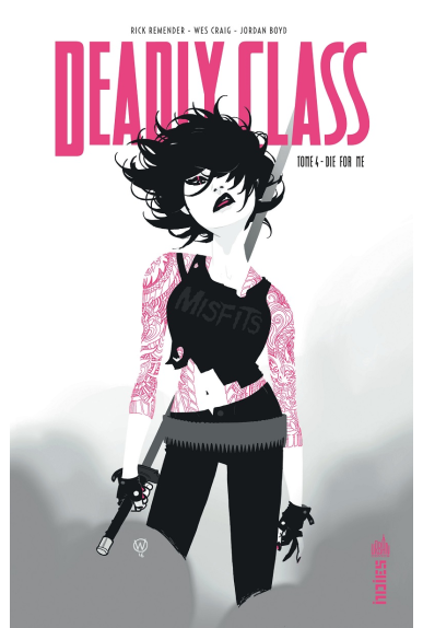 DEADLY CLASS TOME 4 DEADLY CLASS TOME 4