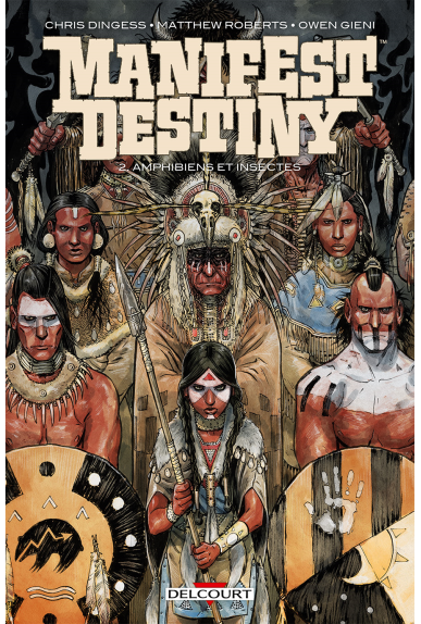 MANIFEST DESTINY Tome 1 - La Faune et la Flore MANIFEST DESTINY Tome 1 - La Faune et la Flore