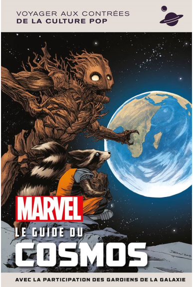 Les Gardiens de la Galaxie : L'Encyclopédie Illustrée Les Gardiens de la Galaxie : L'Encyclopédie Illustrée