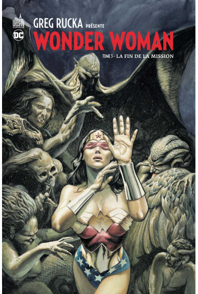 GREG RUCKA Présente WONDER WOMAN TOME 3