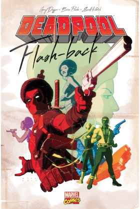 DEADPOOL - FlashBacks