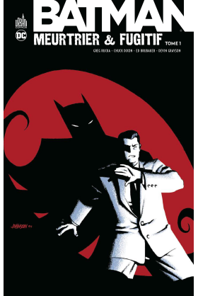 Batman : Meurtrier & Fugitif Tome 1