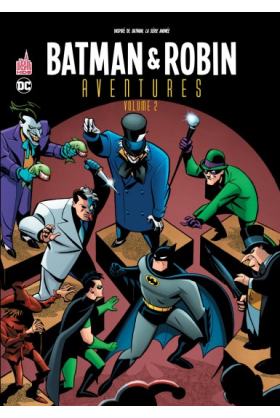 BATMAN & ROBIN AVENTURES Tome 1