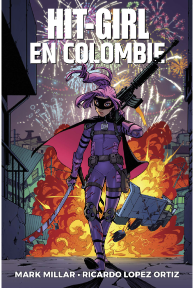 Hit-Girl Tome 1 : Hit Girl en Colombie