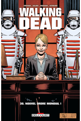 WALKING DEAD Tome 30 - Nouvel Ordre Mondial