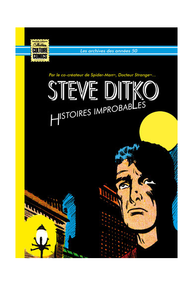 Steve Ditko - Histoires Improbables Steve Ditko - Histoires Improbables