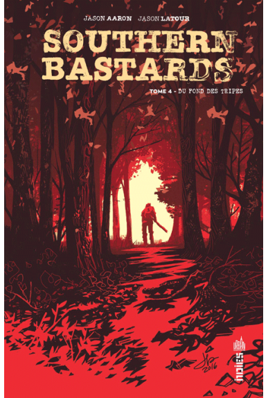 SOUTHERN BASTARDS TOME 4 SOUTHERN BASTARDS TOME 4