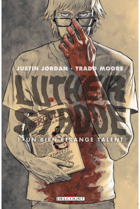 LUTHER STRODE Tome 1 - UN BIEN ÉTRANGE TALENT