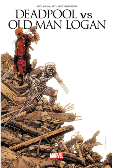 DEADPOOL VS OLD MAN LOGAN DEADPOOL VS OLD MAN LOGAN