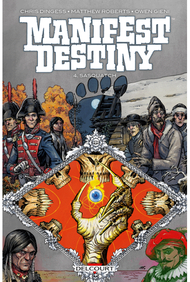 MANIFEST DESTINY Tome 4 – Sasquatch MANIFEST DESTINY Tome 4 – Sasquatch