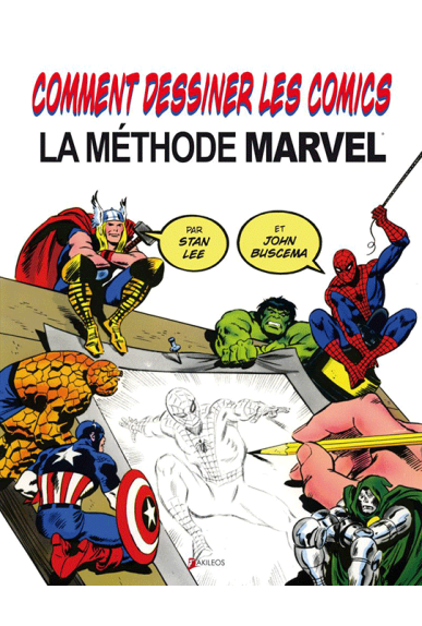 Comment dessiner les comics : La méthode Marvel