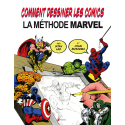 Comment dessiner les comics : La méthode Marvel