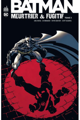 Batman : Meurtrier & Fugitif Tome 3