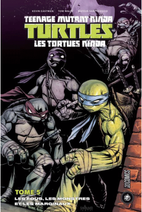 TMNT Tome 5 : Les fous, les monstres et les marginaux