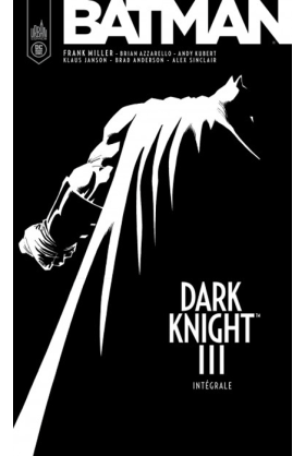 BATMAN : Dark Knight III Intégrale