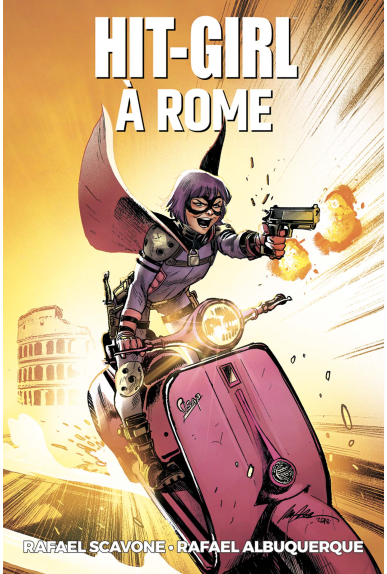 Hit-Girl Tome 3 : Hit Girl à Rome