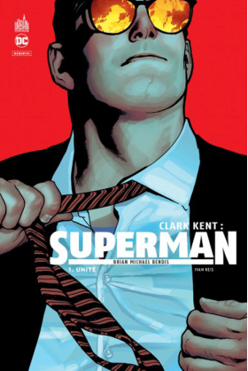 Clark Kent : Superman Tome 1