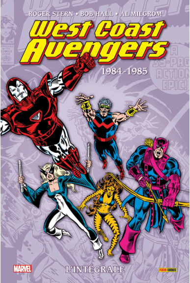 West Coast Avengers L'intégrale 1984-1985