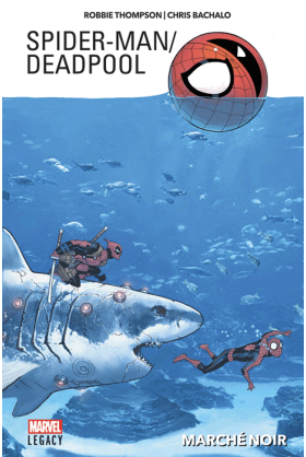 Spider-Man / Deadpool Tome 1 - Marvel Legacy