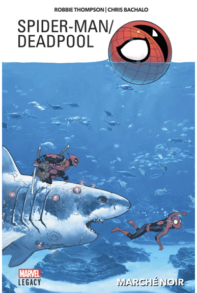 Spider-Man / Deadpool Tome 1 - Marvel Legacy Spider-Man / Deadpool Tome 1 - Marvel Legacy