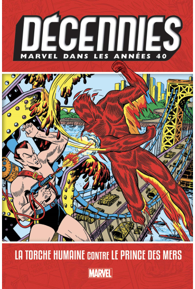 Les Décennies Marvel Années 40 : La Torche Humaine contre le Prince des Mers