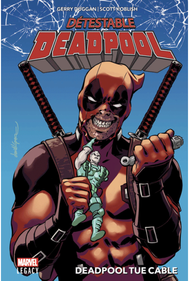 Despicable Deadpool Tome 1 - Marvel Legacy